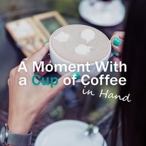 A Moment with a Cup of Coffee in Hand - Funny Jazz Project