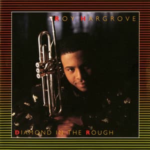 Diamond In The Rough - Roy Hargrove