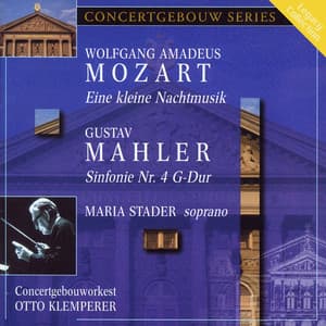 Mozart: Eine kleine Nachtmusik & Mahler: Symphony No. 4 - Royal Concertgebouw Orchestra