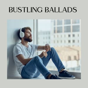 Bustling Ballads - Loopable White Noise
