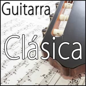Guitarra Clásica - Relaxing Music