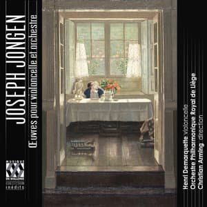 Jongen: Œuvres pour violoncelle et orchestre - Joseph Jongen