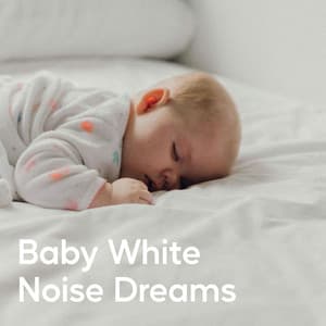 Baby White Noise Dreams - Babysounds