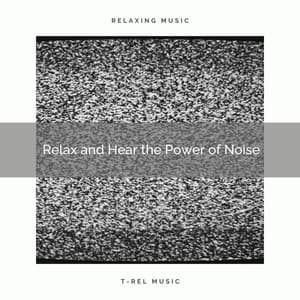 Relax and Hear the Power of Noise - Brown Noise Baby Sleep