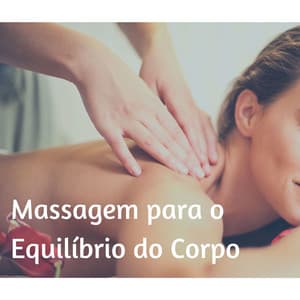 Massagem para o Equilíbrio do Corpo: Música de Fundo para Massagens - Oasis Relaxamento