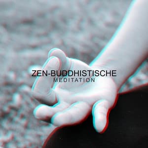 Zen-Buddhistische Meditation: Musik im Hintergrund für Meditation und Yoga, um Innere Harmonie, Ruhe, Konstanten Frieden und Wohlbefinden zu Erreichen - Zen Buddhismus Regeneration Sammlung