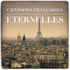 Chansons françaises éternelles - 50 Tubes Au Top