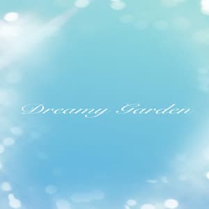 Dreamy Garden - Relaxing Piano Music