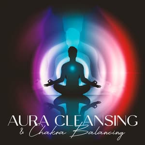 Aura Cleansing & Chakra Balancing: Unblock All Your Seven Chakras, Restore Proper Energy Flow, Let Healing Powers Go Through Your Body - Natural Healing Music Zone
