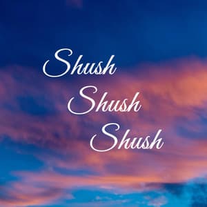 White Noise 1 - Shush Shush Shush