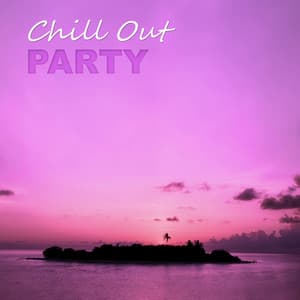 Chill Out Party – Sexy Lounge, Ibiza Afterhours, Lounge Makers, Chill Out Piano Lounge - Beach Party Ibiza Music Specialists