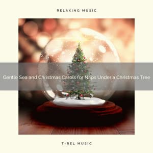 Gentle Sea and Christmas Carols for Naps Under a Christmas Tree - Ocean Waves For Sleep