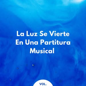 La Luz Se Vierte En Una Partitura Musical Vol. 2 - RPM (Relaxing Piano Music)