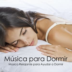 Música para Dormir - Música Relajante para Ayudar a Dormir - Músicas Relajantes