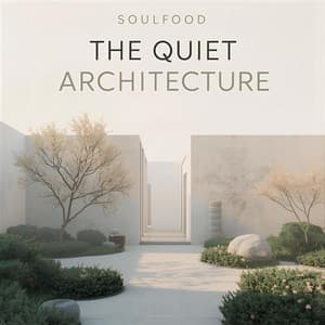 The Quiet Architecture - Soulfood