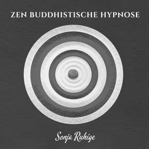 Zen buddhistische Hypnose - Sonja Ruhige