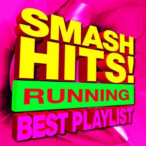 Smash Hits! Running Best Playlist - Workout Buddy