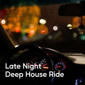 Late Night Deep House Ride - Stress Reduction Healing Mellow Chill Out Beats