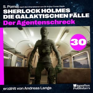 Der Agentenschreck - Sherlock Holmes - Die galaktischen Fälle