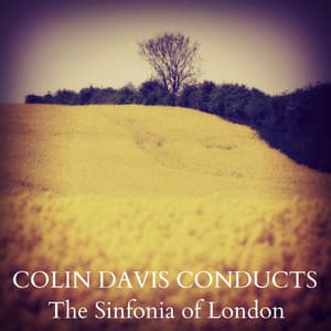 Colin Davis Conducts the Sinfonia of London - Sir Colin Davis