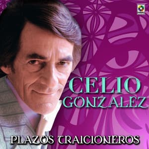 Plazos Traicioneros - Celio Gonzalez