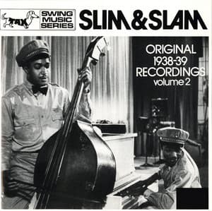 Slim & Slam: Original 1938 Recordings, Vol. 2 - Slim Gaillard
