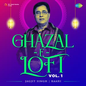 Ghazal-E-Lofi, Vol. 1 - Jagjit Singh