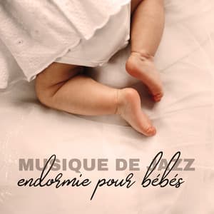 Musique de jazz endormie pour bébés - Mélodie délicate pour une chute rapide - Piano musique académie pour bébé