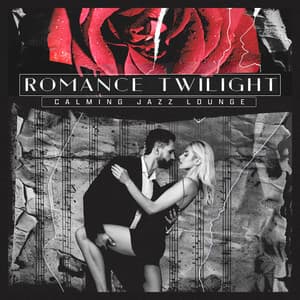 Romance Twilight - Calming Jazz Lounge