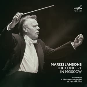 Mariss Jansons. The Concert in Moscow - Alexander Tchaikovsky