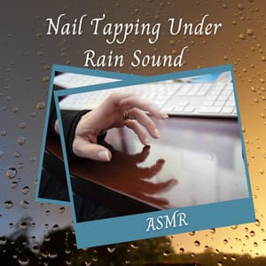 ASMR: Nail Tapping Under Rain Sound - Transcendental Meditation