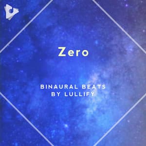Zero - Binaural Beats by Lullify