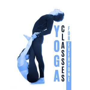 Yoga Classes for Everyone: Improve Your Body Condition - Project!Yoga Meditation