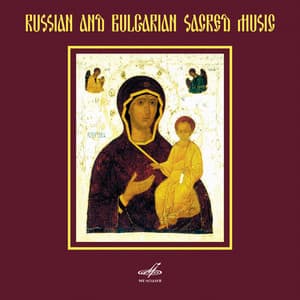 Russian and Bulgarian Sacred Music - Yevgeny Nesterenko