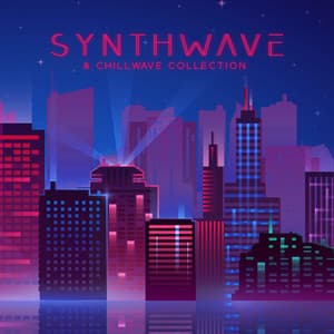 Synthwave & Chillwave Collection: Music with Retro Vibe, Back to the 80's - Summer Time Chillout Music Ensemble