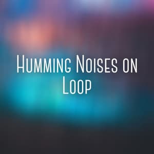 Humming Noises on Loop - Calming Sleep Music Academy