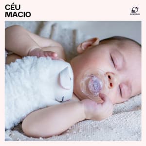 Céu Macio: Canções para Sono do Bebê - Canções de Ninar Bebê Clube