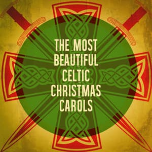 The Most Beautiful Celtic Christmas Carols - Christmas Songs