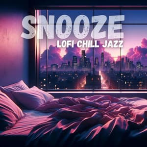 Snooze: Lofi Chill Jazz - Lofi Jazz Studio