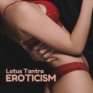 Lotus Tantra Eroticism: Sensual Meditation and Uplifting Energy - Tantra Healing Paradise