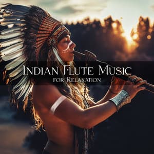 Indian Flute Music for Relaxation - Flute Music Ensemble