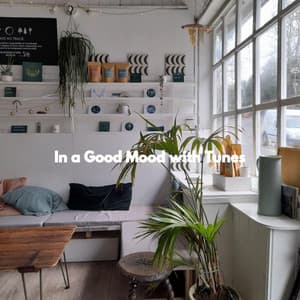 In a Good Mood with Tunes - Musica para Hoteles