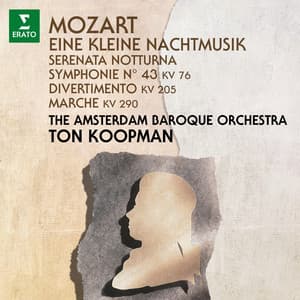 Mozart: Eine kleine Nachtmusik, Serenata notturna & Symphony No. 43 - Wolfgang Amadeus Mozart