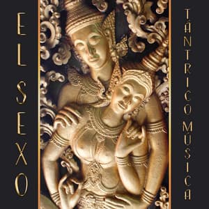 El Sexo Tántrico Música – Relajante, Massage, Chillout Erótico, Mejorar la Vida Sexual - Academia de Música para Hacer el Amor