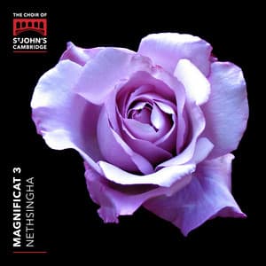 Magnificat 3 - Choir of St. John's College, Cambridge