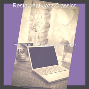 Feelings for Cooking at Home - Restaurant Jazz Classics