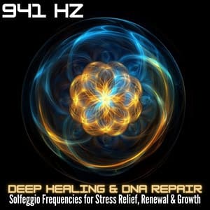941 Hz Deep Healing & DNA Repair - Solfeggio Frequencies for Stress Relief, Renewal & Growth - Mantratown