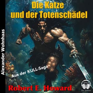 Kull der Eroberer - Die Katze und der Totenschädel - Alexander Wohnhaas