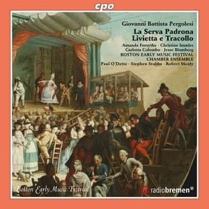 Pergolesi: La serva padrona & Livietta e Tracollo - Giovanni Battista Pergolesi