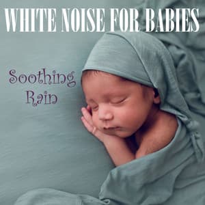 White Noise for Babies: Soothing Rain - White Noise from TraxLab